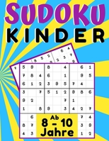 Sudoku Kinder ab 8-10 Jahre: 200 Sudokus Rätsel drei Ebenen mit lösung, Gezielt Merkfähigkeit und logisches Denken verbessern, konzentrationsspiele B08BV1TJZ5 Book Cover