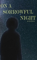 On a Sorrowful Night B0GN31D14X Book Cover