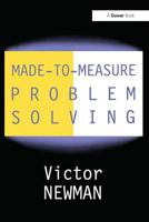 Made-to-measure Problem Solving 0566080060 Book Cover