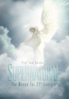 SUPERNATURAL: The Manna for 21st Century 146916616X Book Cover