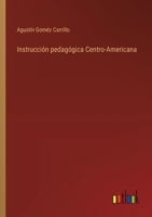 Instrucción pedagógica Centro-Americana 3368035584 Book Cover