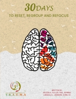 30 Days to Reset, Regroup & Refocus 1966702108 Book Cover