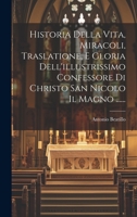 Historia Della Vita, Miracoli, Traslatione, E Gloria Dell'illustrissimo Confessore Di Christo San Nicolo Il Magno ...... 1020108533 Book Cover