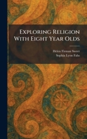 Exploring Religion With Eight Year Olds 1025500970 Book Cover
