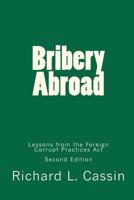 Bribery Abroad: Lessons from the Foreign Corrupt Practices Act 143573467X Book Cover