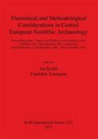 Theoretical and Methodological Considerations in Central European Neolithic Archaeology 1407309080 Book Cover