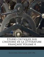 Etudes Critiques Sur L'Histoire de La Litta(c)Rature Franaaise. Sa(c)Rie 4 2013607636 Book Cover