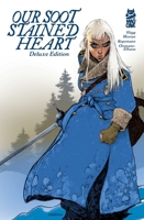 Our Soot Stained Heart Deluxe Edition 1545835586 Book Cover