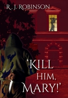 'Kill Him, Mary!' 1739235533 Book Cover