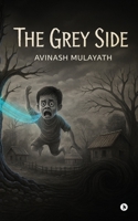 The Grey Side B0G4W1QRM4 Book Cover