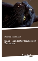 Silas - Ein Kater findet ein Zuhause 3710356318 Book Cover