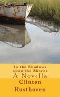 In the Shadows upon the Shores: A Novella 1545036977 Book Cover