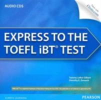 Express to the TOEFL Ibt(r) Test Complete Audio CDs 013286164X Book Cover
