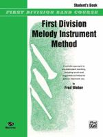 First Division Melody Instrument Method: Student's Book 0769219519 Book Cover