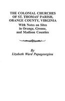 The Colonial Churches of St. Thomas' Parish, Orange County, Virginia 0806353775 Book Cover