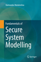Fundamentals of Secure System Modelling 3319617168 Book Cover