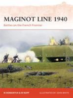 Maginot Line 1940: Battles on the French Frontier 184603499X Book Cover