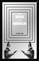 The Man in the Mirror 1956887822 Book Cover