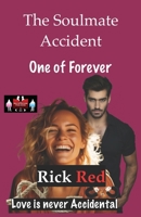 The Soulmate Accident - One of Forever: Love is never Accidental 9363568156 Book Cover