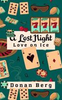 A Lost Night: Love on Ice 1941244327 Book Cover