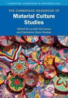 The Cambridge Handbook of Material Culture Studies 1108465056 Book Cover