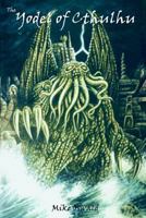 The Yodel of Cthulhu 0982098618 Book Cover