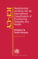 ICF-CY: Nederlandse vertaling van de International Classification of Functioning, Disability and Health, Children & Youth Version 903682267X Book Cover