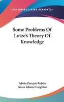 Some Problems of Lotze's Theory of Knowledge 1162746572 Book Cover