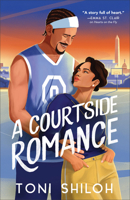 A Courtside Romance: A Sweet Basketball Love Story (A Christian Contemporary Romance with a Single Mom, a Sports Star, and a Fake Dating Scheme) 076424521X Book Cover