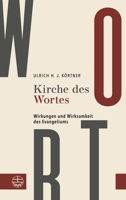 Kirche des Wortes : Wirkungen und Wirksamkeit des Evangeliums 3374077579 Book Cover