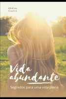 Vida Abundante: Segredos para uma vida plena 858533035X Book Cover