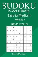 300 Easy to Medium Sudoku Puzzle Book 1978001835 Book Cover