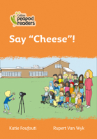 Collins Peapod Readers – Level 4 – Say "Cheese"! 0008398321 Book Cover