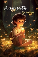 Auguste le Héros: Auguste le Héros B0CFCYR12D Book Cover