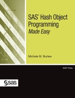 SAS Hash Object Programming Made Easy 1607648016 Book Cover
