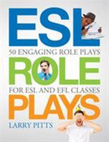 ESL Role Plays: 50 Engaging Role Plays for ESL and Efl Classes 1942116071 Book Cover