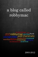 A Blog Called Robbymac 1989509037 Book Cover