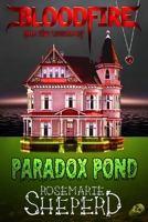 Bloodfire: and the Legend of Paradox Pond 1523427736 Book Cover