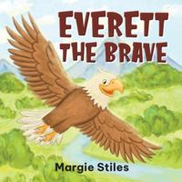 Everett the Brave 1967674086 Book Cover