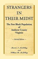 Strangers in Their Midst: The Free Black Population of Amherst County, Virginia 0788443739 Book Cover