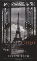 The White Cities: Reports From France, 1925 39 1862075549 Book Cover