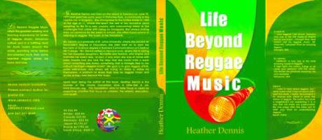 Life Beyond Reggae Music: The Artists We Love & Want to Know 1495132951 Book Cover
