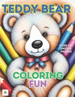 TEDDY BEAR coloring book: Over 100 unique images of cuddly companions ready to spark your child's creativity B0CWCTCNHQ Book Cover