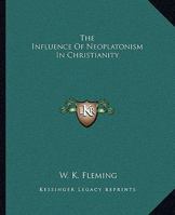 The Influence Of Neoplatonism In Christianity 1425313205 Book Cover