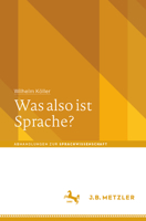 Was also ist Sprache? (Abhandlungen zur Sprachwissenschaft) (German Edition) 3662724375 Book Cover