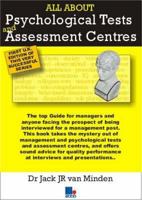 All about Psychological Tests and Assessment Centres 1852524588 Book Cover