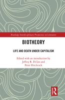 Biotheory: Life and Death under Capitalism 1032238860 Book Cover