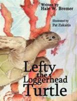 Lefty the Loggerhead Turtle 1418418021 Book Cover