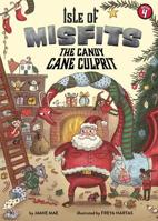 Isle of Misfits 4: The Candy Cane Culprit 1499808550 Book Cover