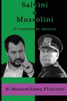 Salvini e Mussolini - Il confronto storico: Come e perch� il duce � migliore del capitano 1095971239 Book Cover